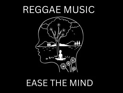Reggae Music ease the mind